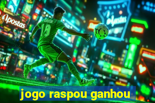 jogo raspou ganhou